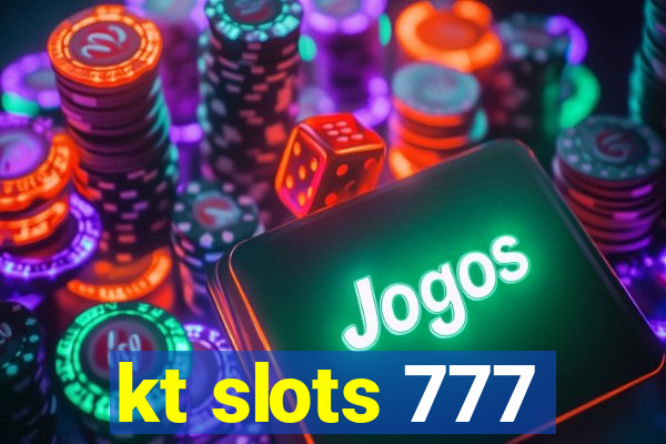 kt slots 777